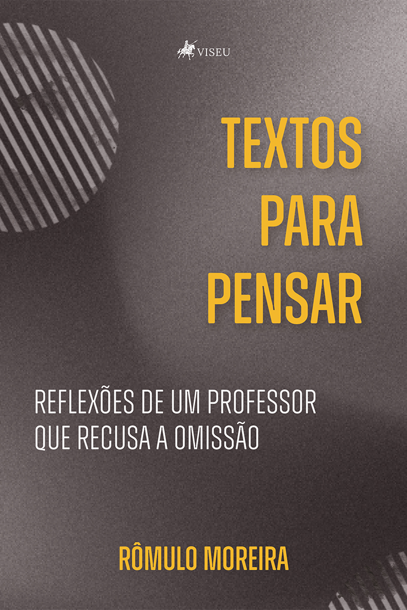 Textos para pensar: reflexões de um professor que recusa a omissão