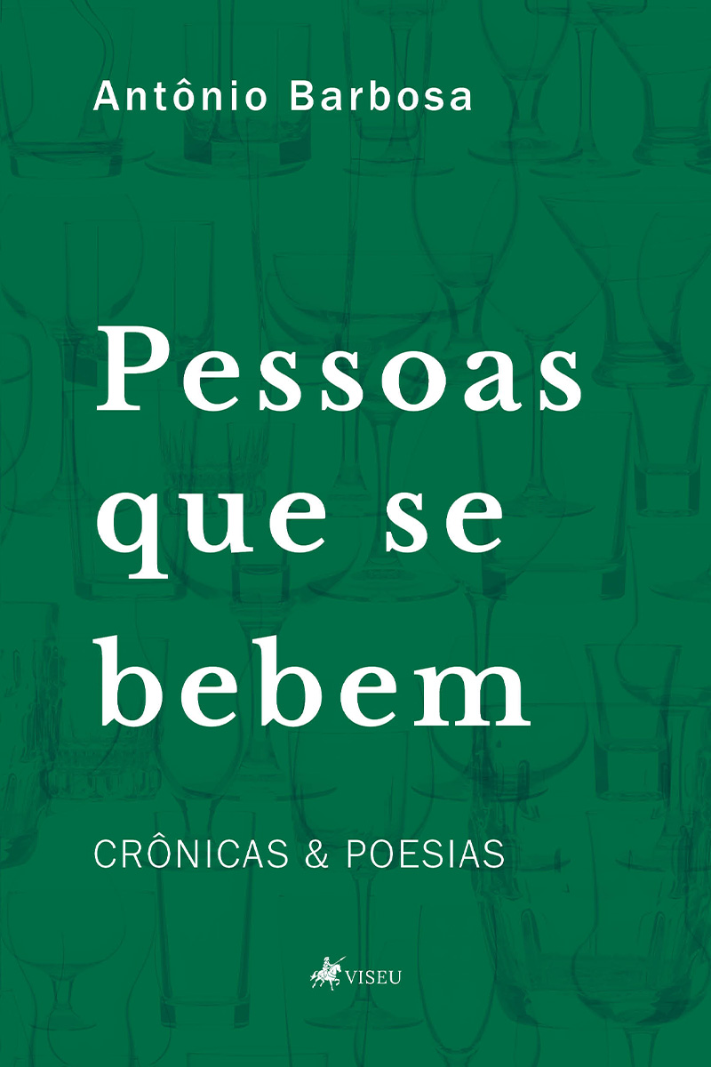 Pessoas que se bebem: Crônicas e Poesias
