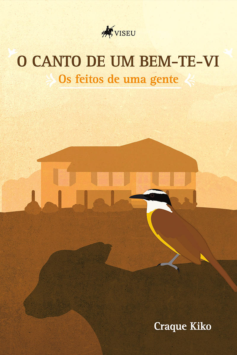 O canto de um bem-te-vi: os feitos de uma gente