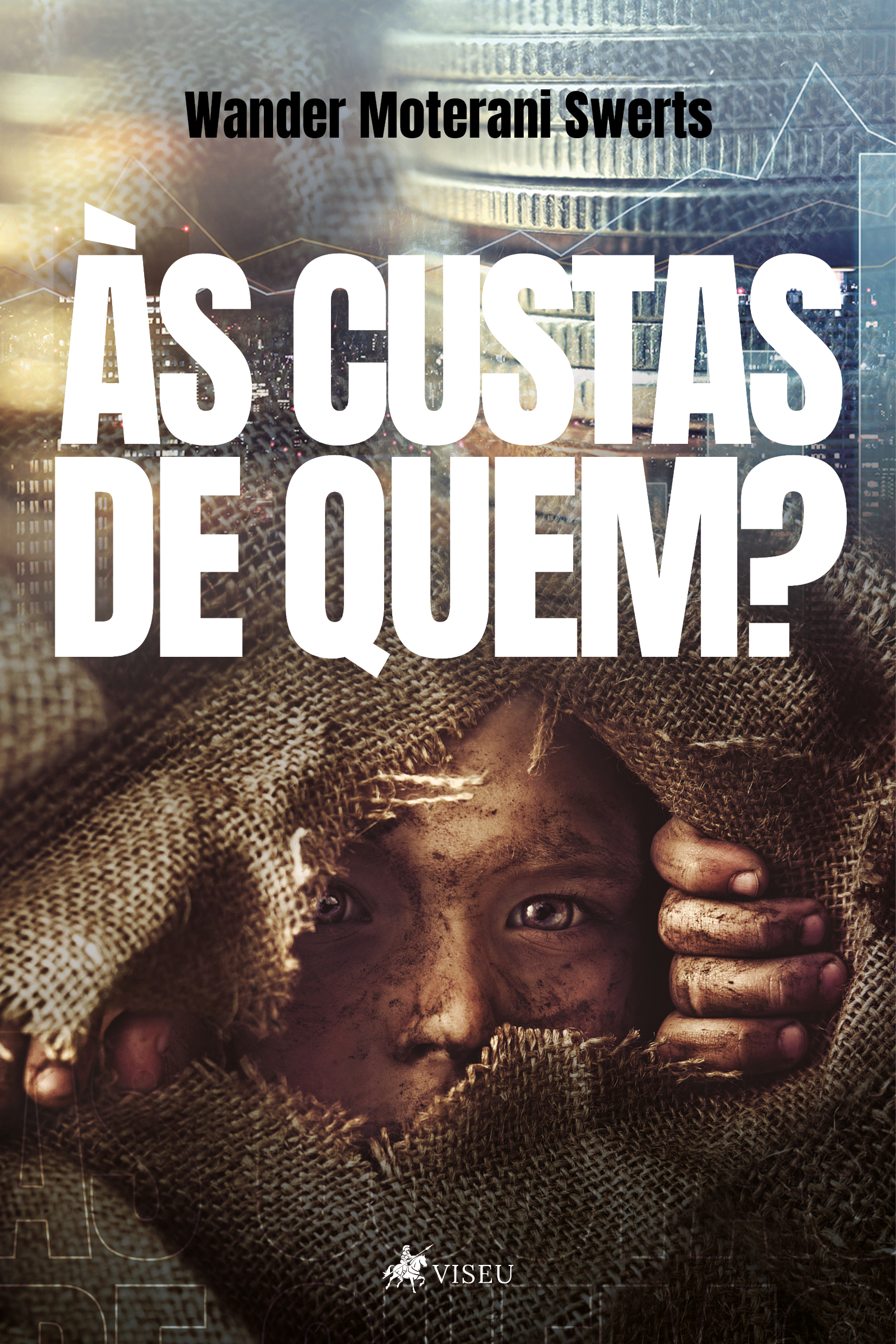Às custas de quem?