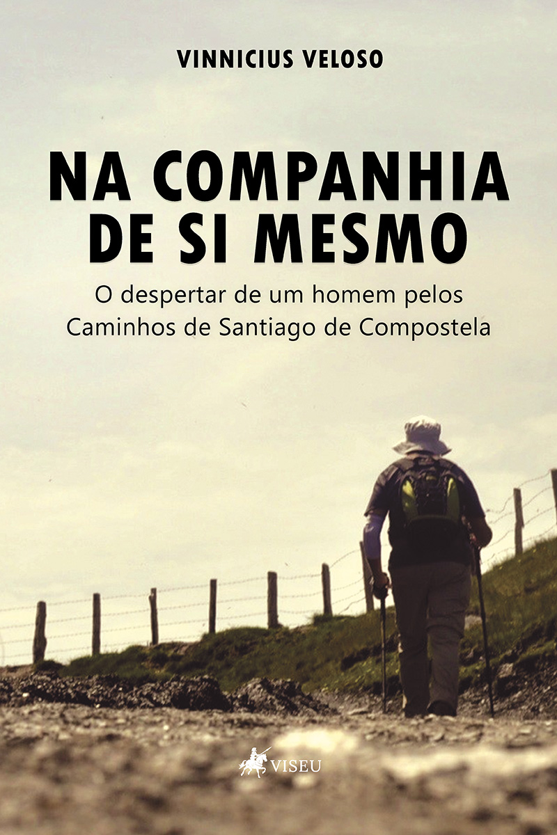 Na companhia de si mesmo: o despertar de um homem pelos Caminhos de Santiago de Compostela
