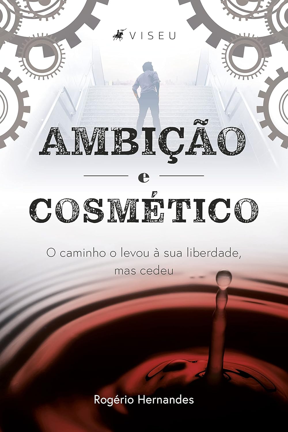 Ambição e cosmético: O caminho o levou à sua liberdade, mas cedeu