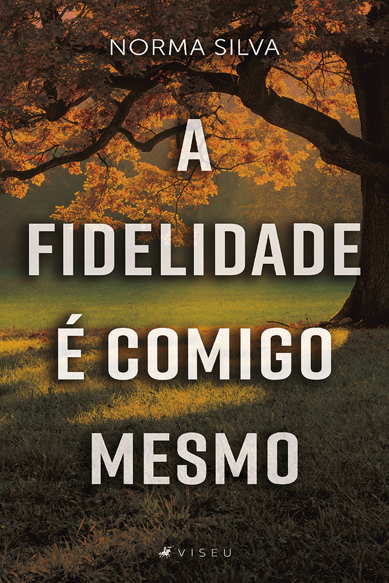 A fidelidade é comigo mesmo