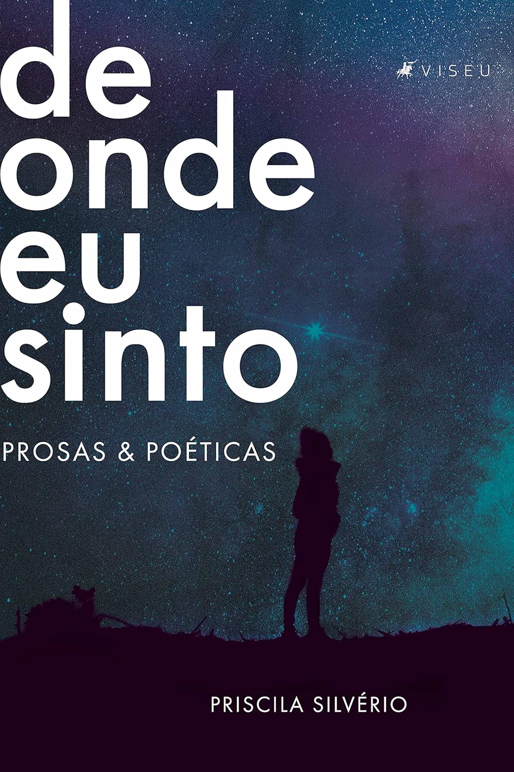 De onde eu sinto: prosas & poéticas