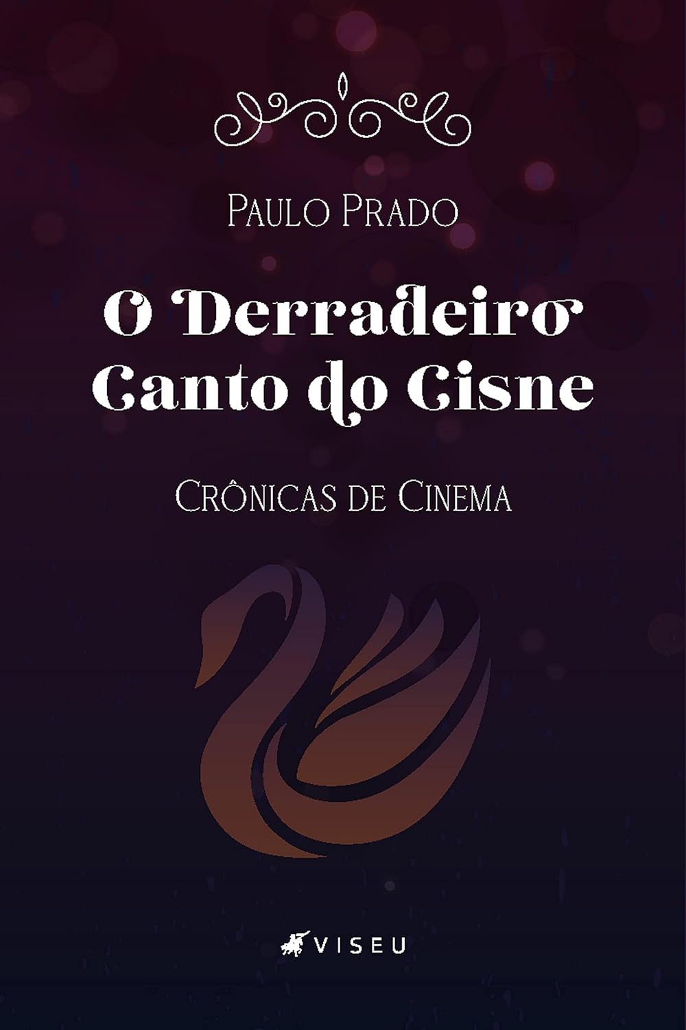 O derradeiro canto do cisne: crônicas de cinema