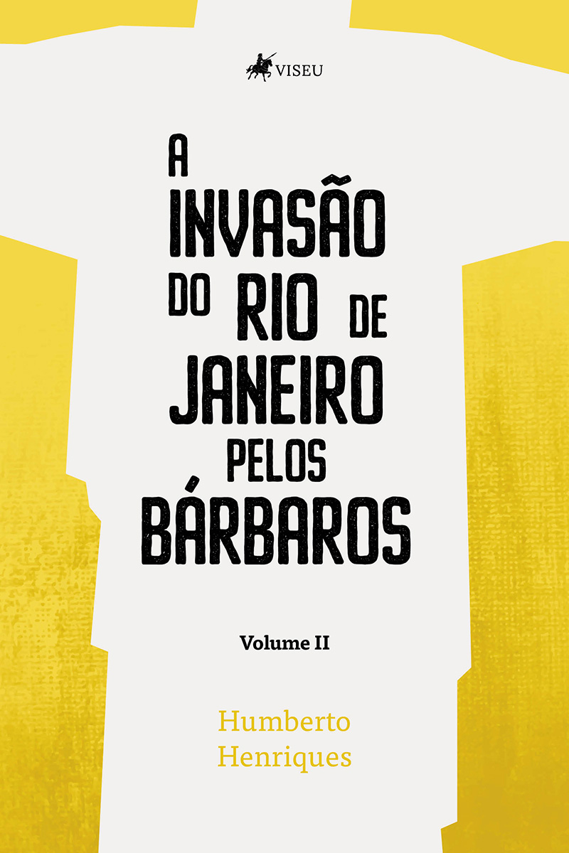 A invasão do Rio de Janeiro pelos bárbaros: Volume 2