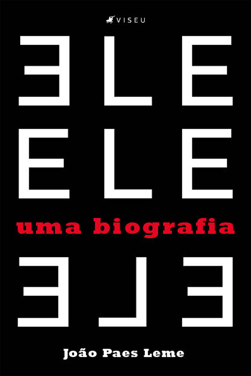 Ele: Uma Biografia