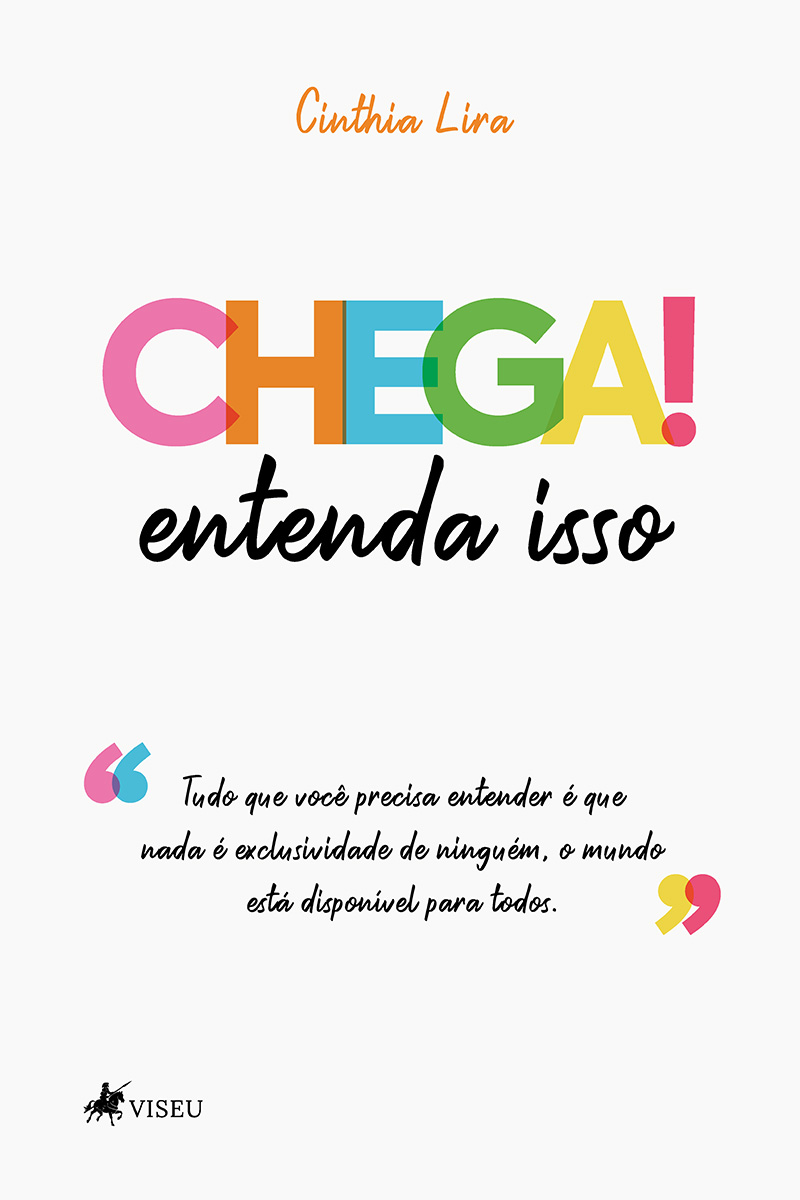 Chega! Entenda isso: tudo que você precisa entender é que nada é exclusividade de ninguém, o mundo está disponível para todos