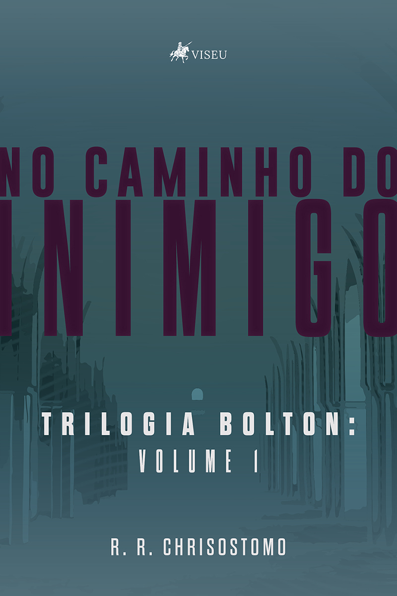 No caminho do inimigo: Trilogia Bolton Volume 1