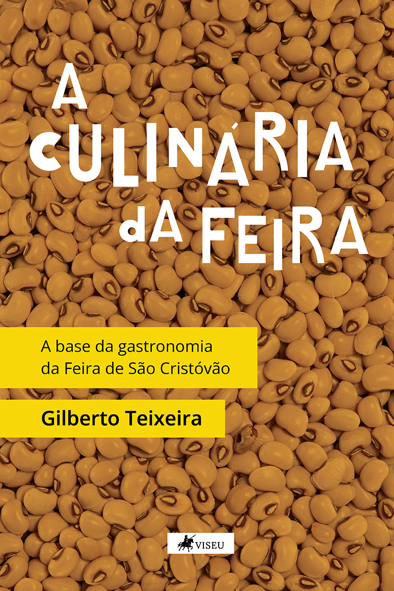 A culinária da Feira: a base da gastronomia da Feira de São Cristóvão