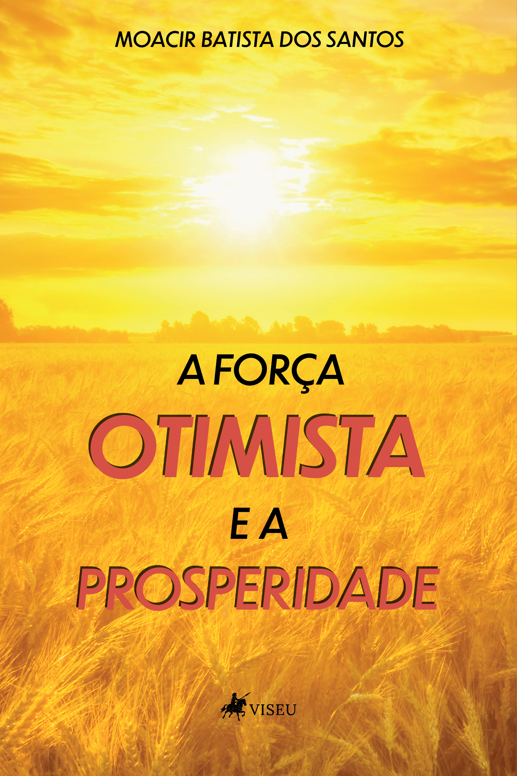 A força otimista e a prosperidade