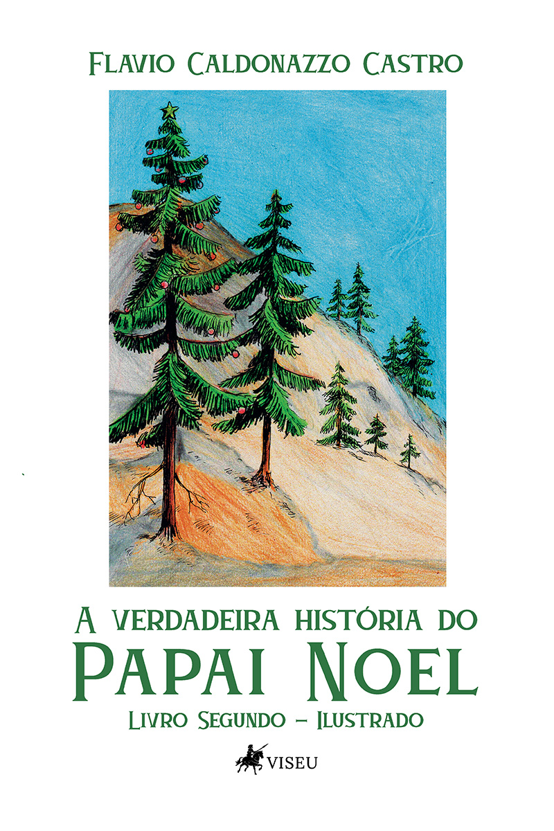 A verdadeira história do Papai Noel: Livro segundo