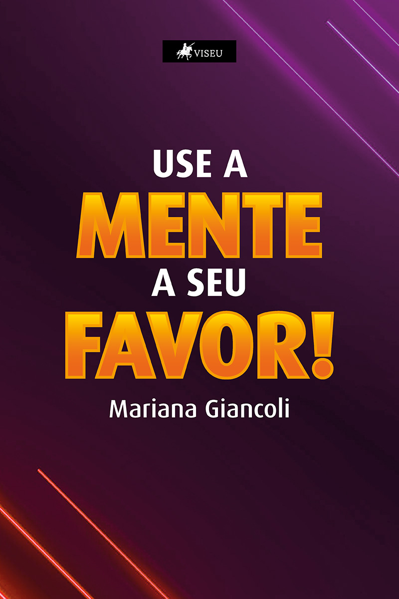Use a mente a seu favor!