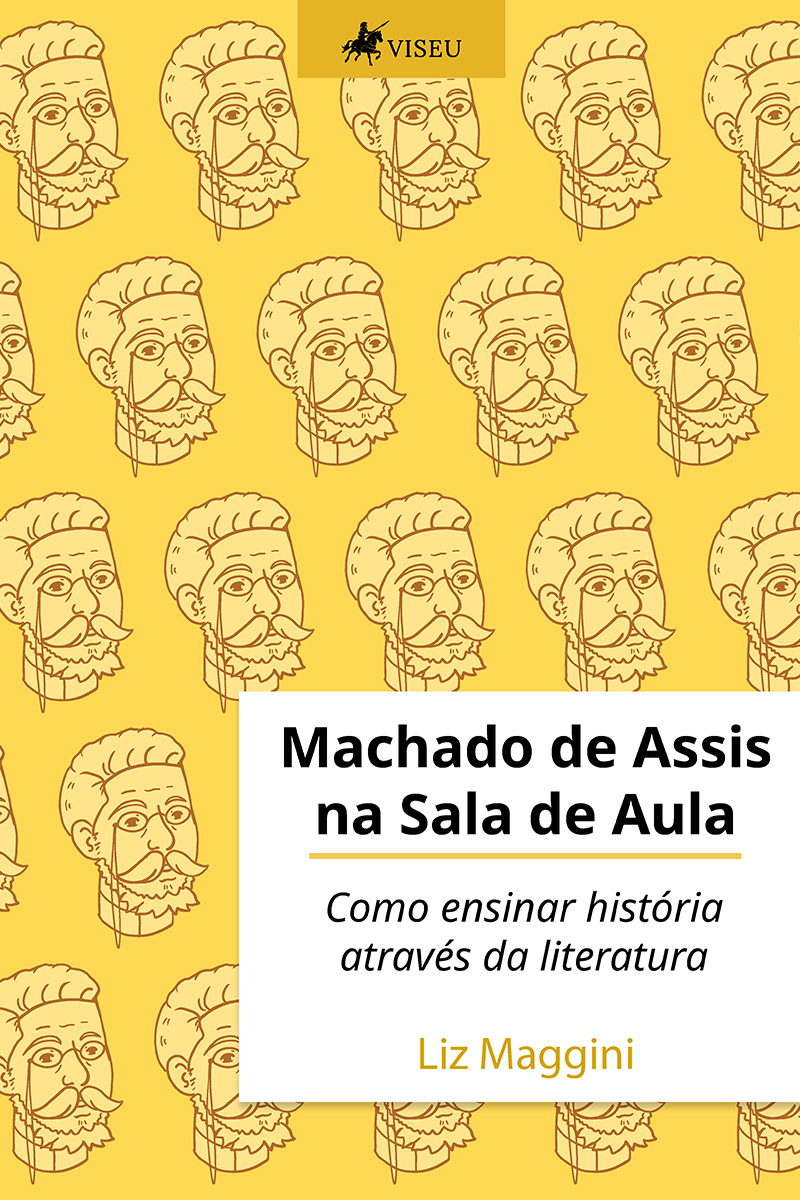 Machado de Assis na sala de aula: Como ensinar história através da literatura