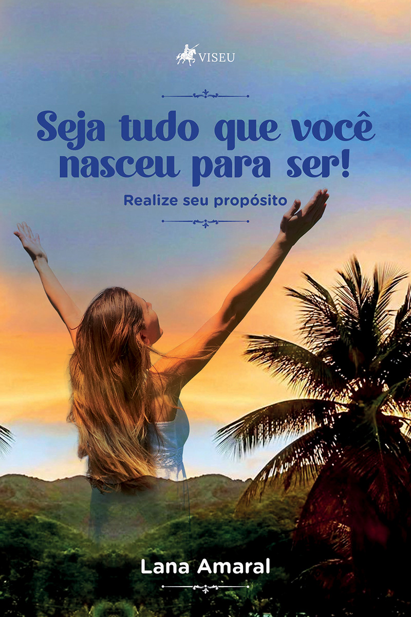 Seja tudo que você nasceu para ser!