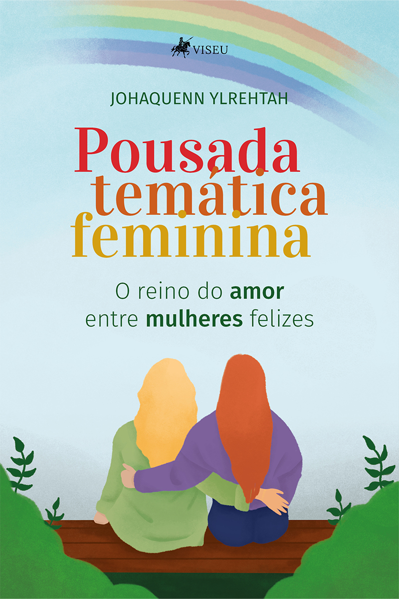 Pousada temática feminina: O reino do amor entre mulheres felizes
