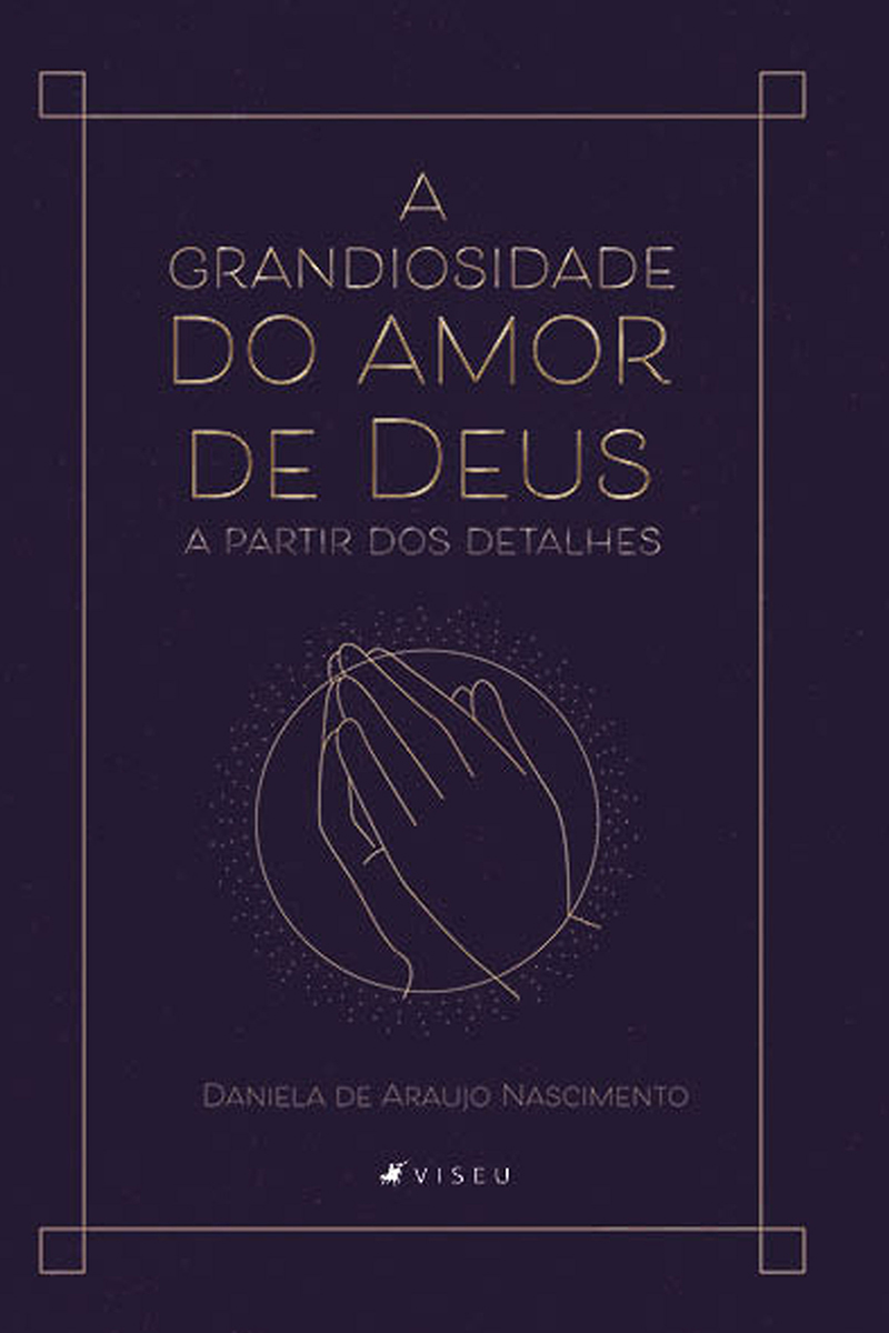 A grandiosidade do amor de Deus a partir dos detalhes
