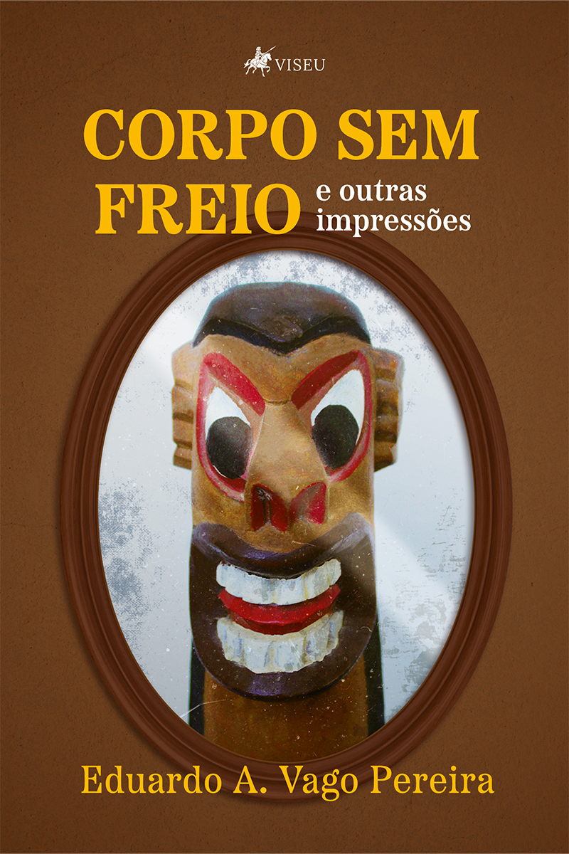 Corpo sem freio e outras impressões