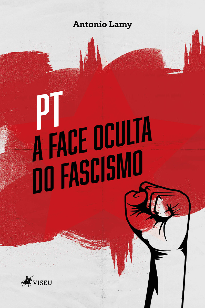 PT: A face oculta do fascismo