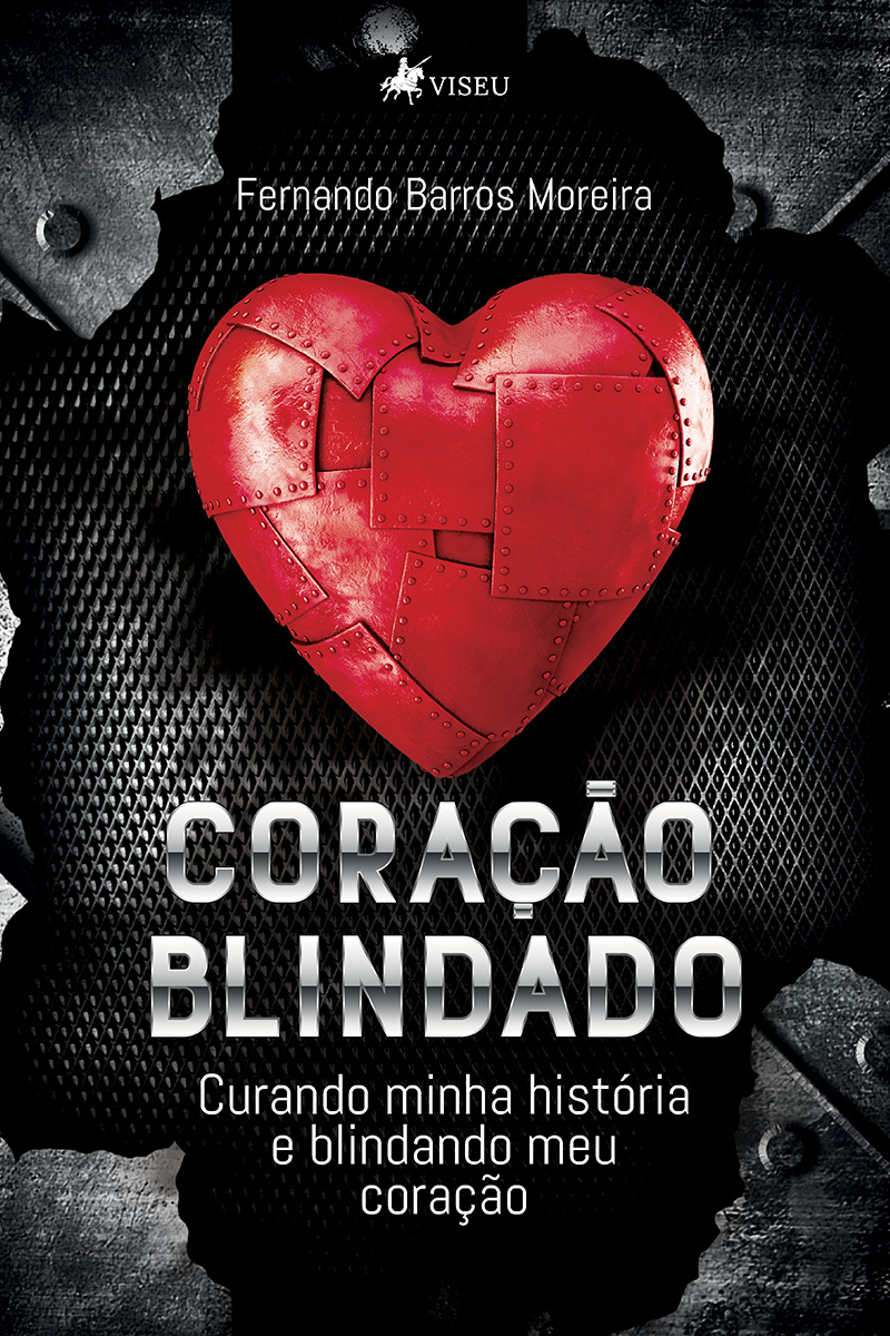 Coração Blindado: Curando minha história e blindando meu coração