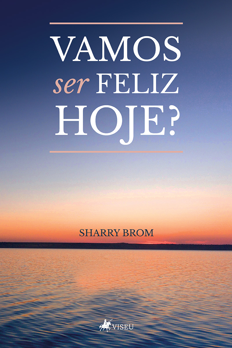 Vamos ser feliz hoje?
