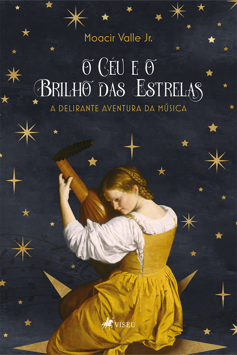 O céu e o brilho das estrelas: a delirante aventura da música