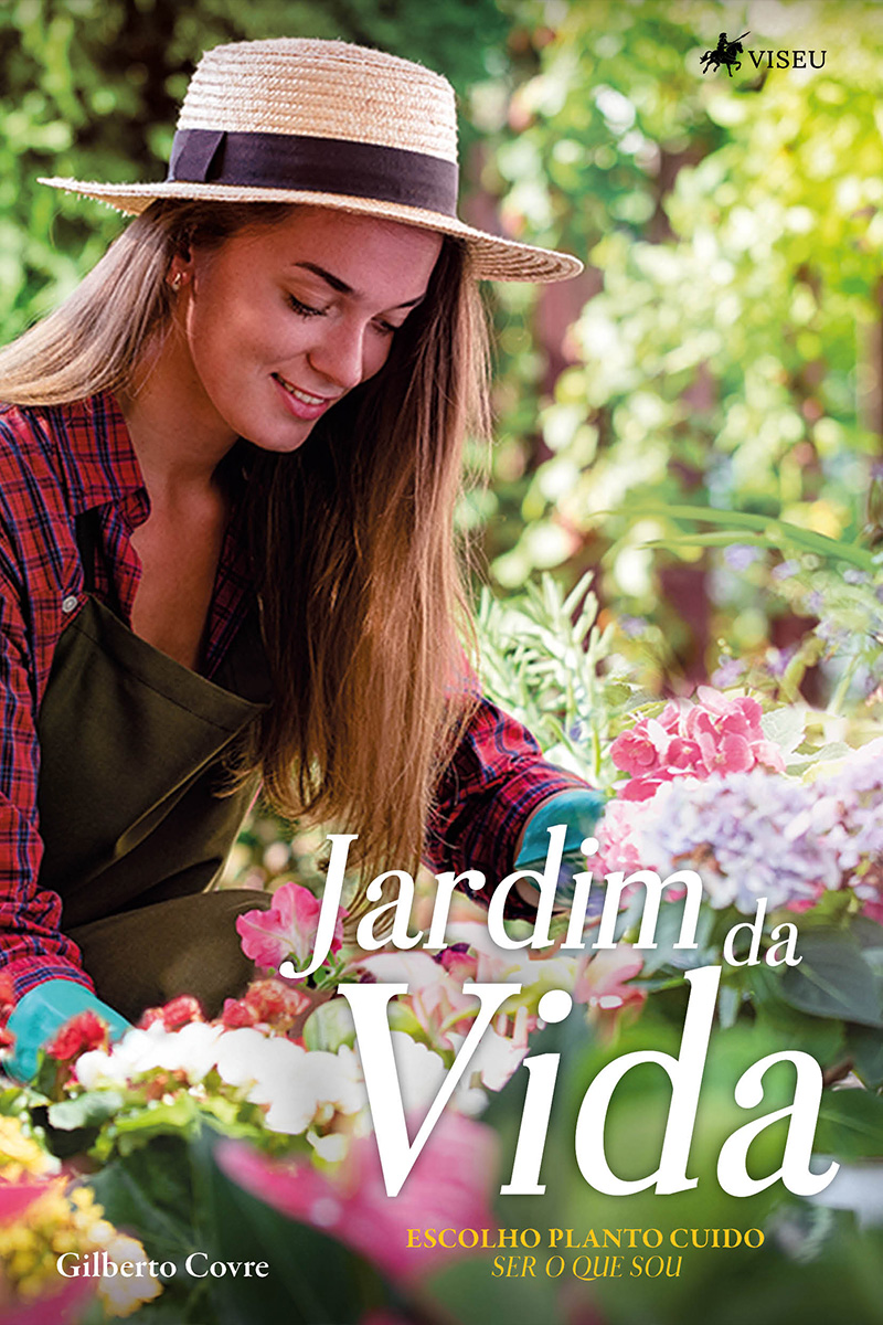 Jardim da vida: escolho, planto, cuido ser o que sou