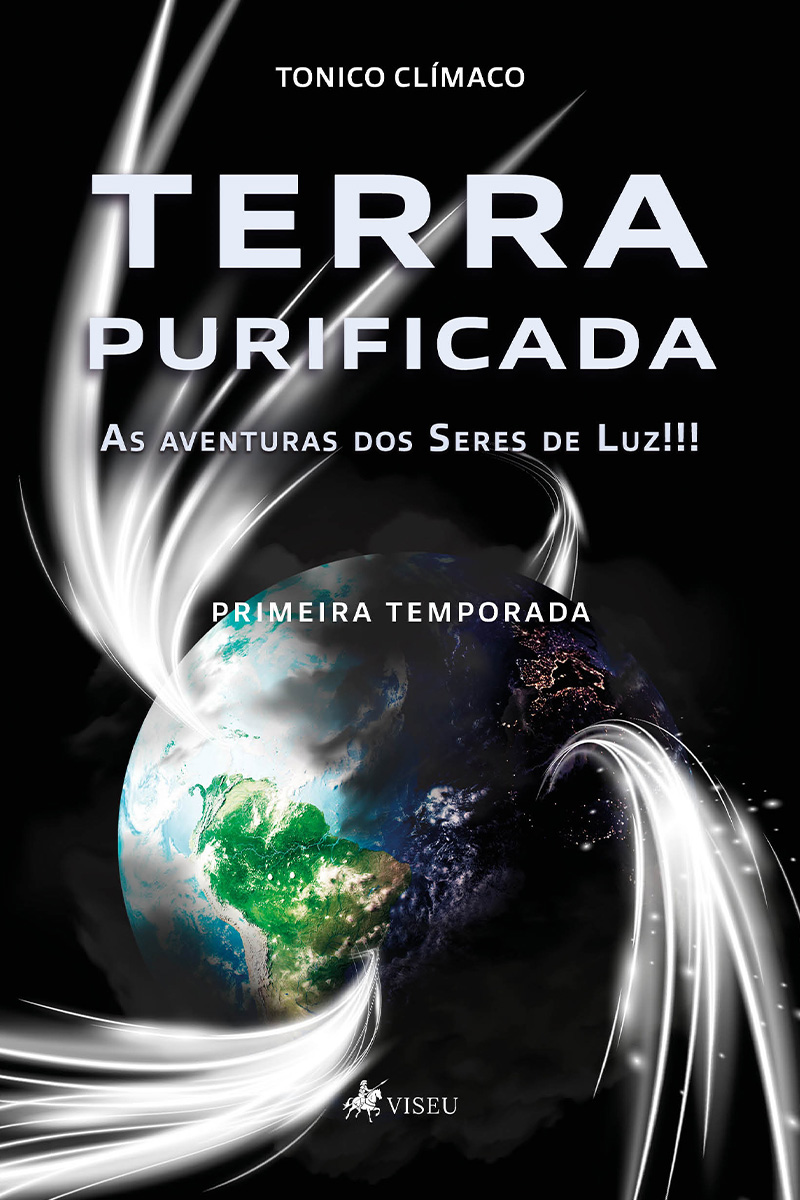 Terra purificada: as aventuras dos seres de luz