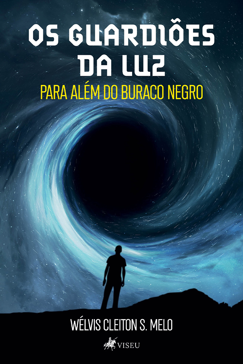 Os Guardiões da Luz: Para além do buraco negro