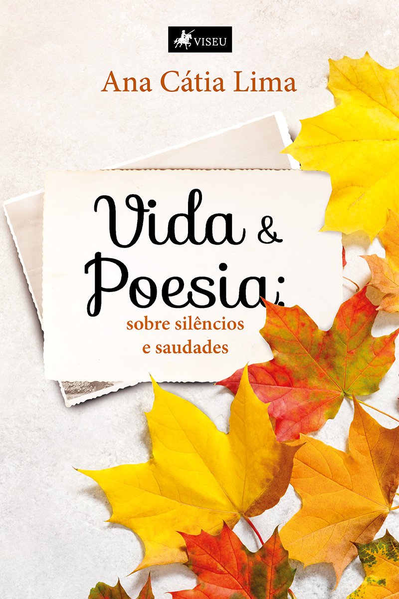 Vida e poesia: sobre silêncios e saudades