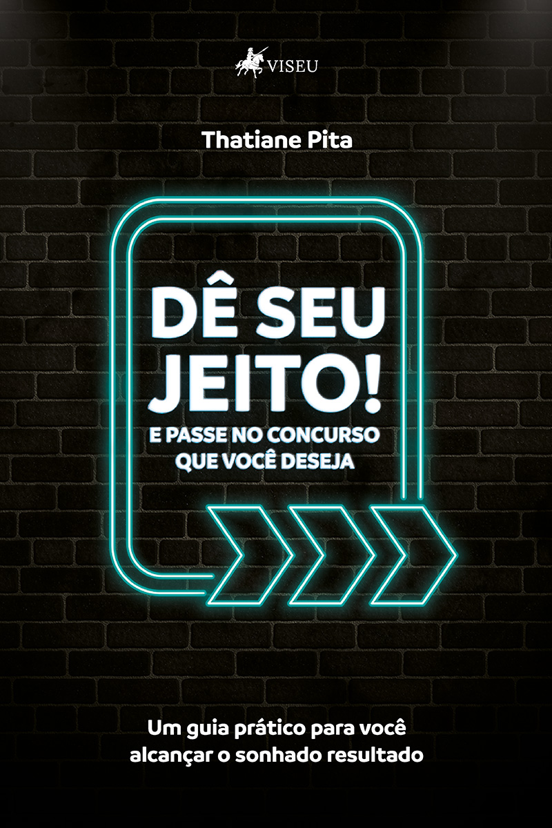 Dê seu jeito!: E passe no concurso que você deseja