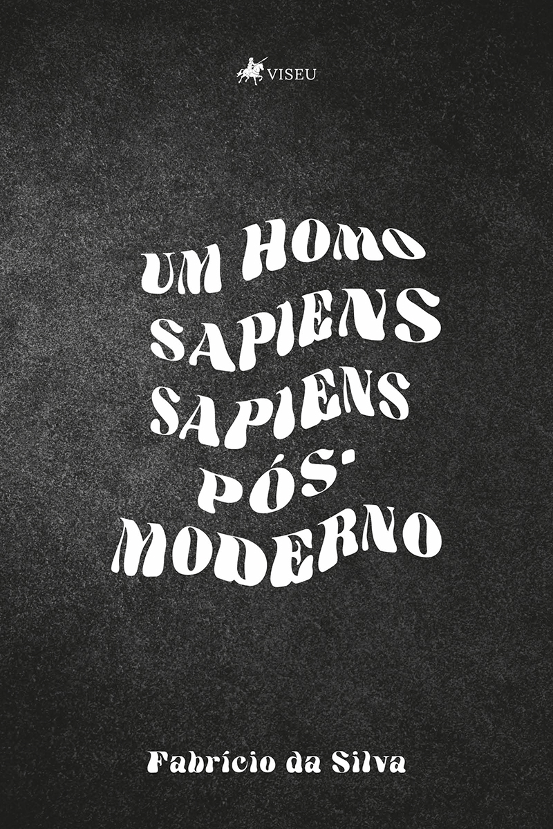 Um Homo Sapiens Sapiens Pós-Moderno