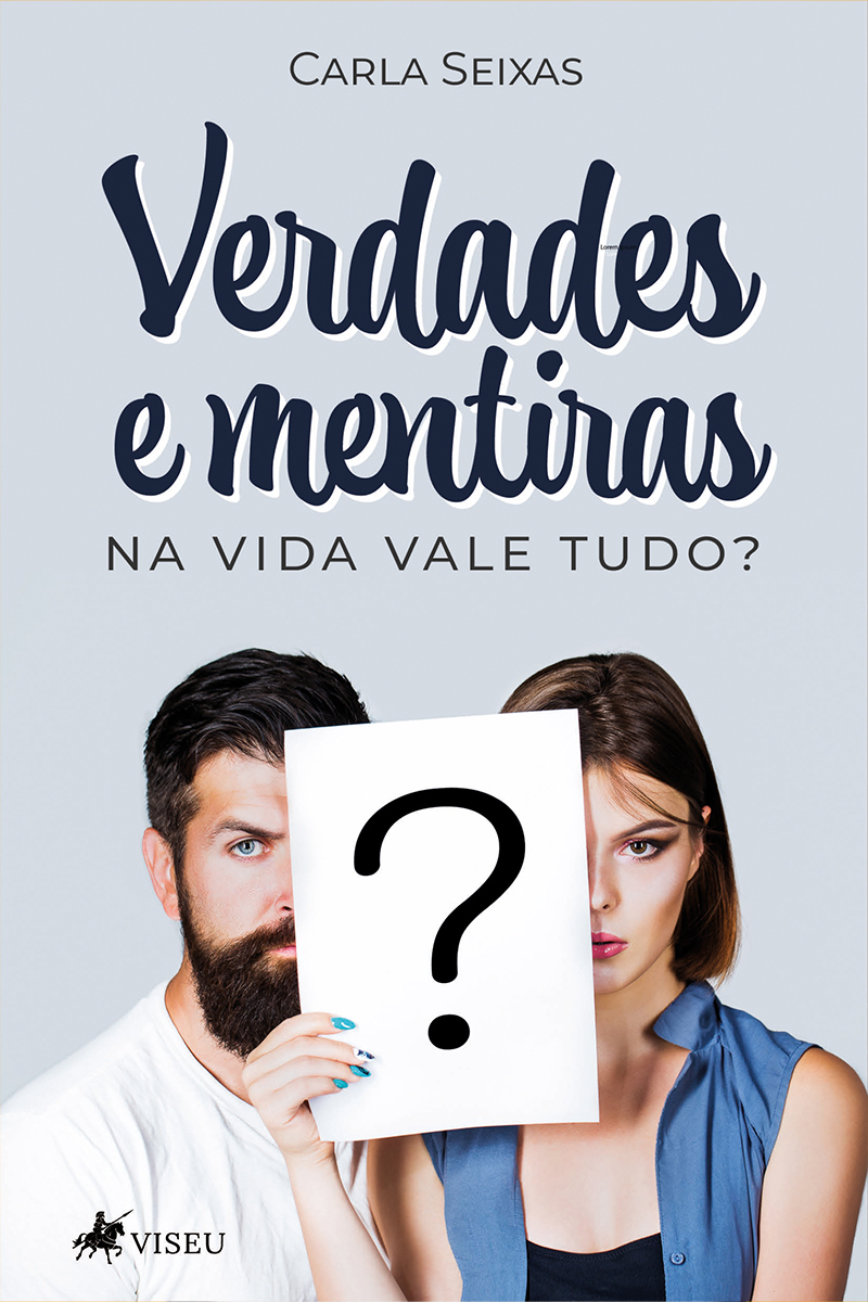 Verdades e mentiras: na vida vale tudo?
