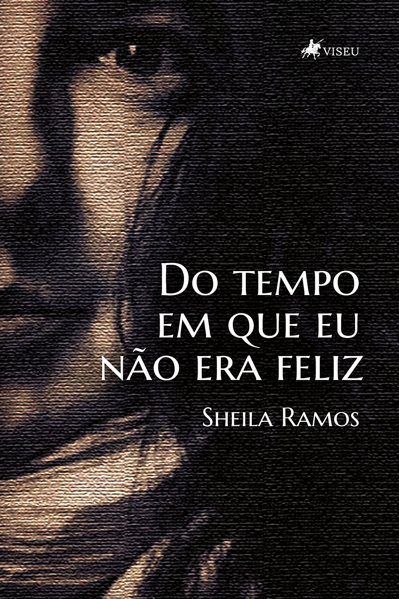 Do tempo em que eu não era feliz