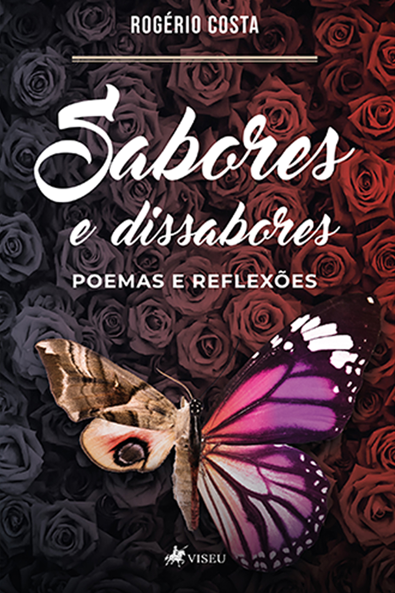 Sabores e Dissabores: poemas e reflexões
