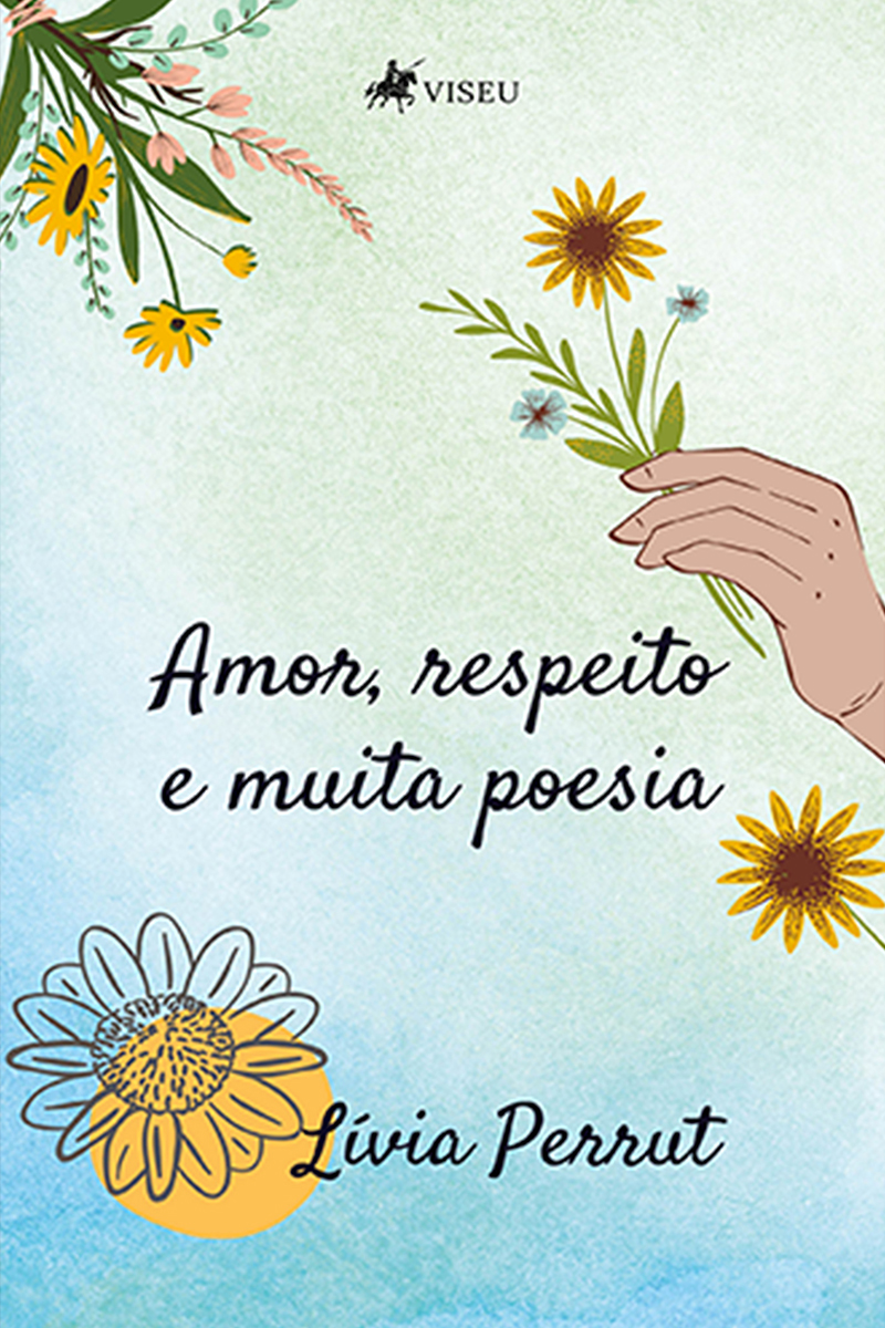 Amor, respeito e muita poesia