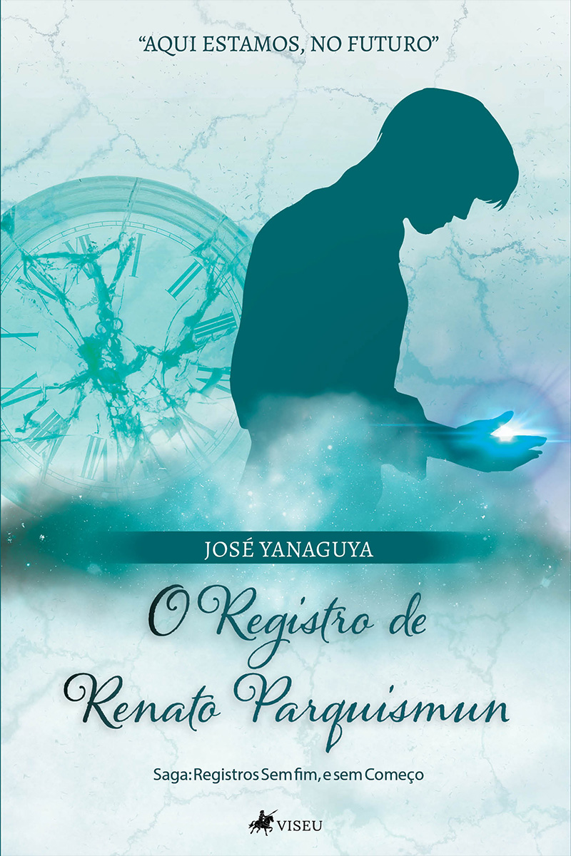 O Registro de Renato Parquismun: Saga: Registros Sem Fim, e Sem Começo
