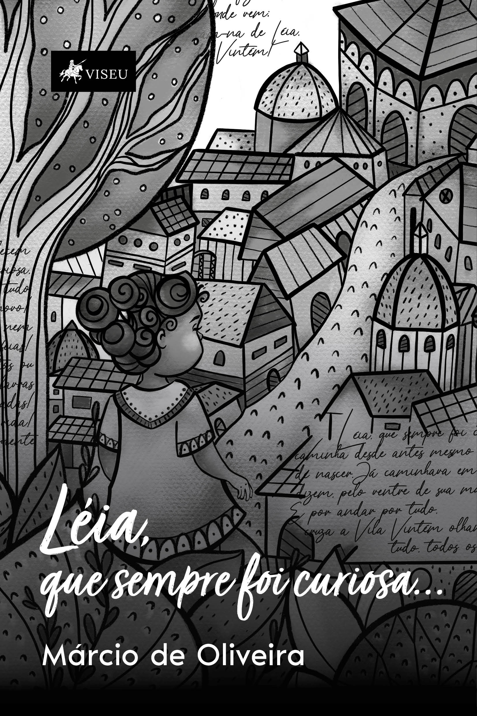 Léia, que sempre foi curiosa...