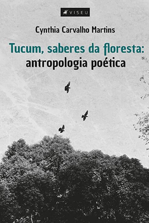 Tucum, saberes da floresta: antropologia poética
