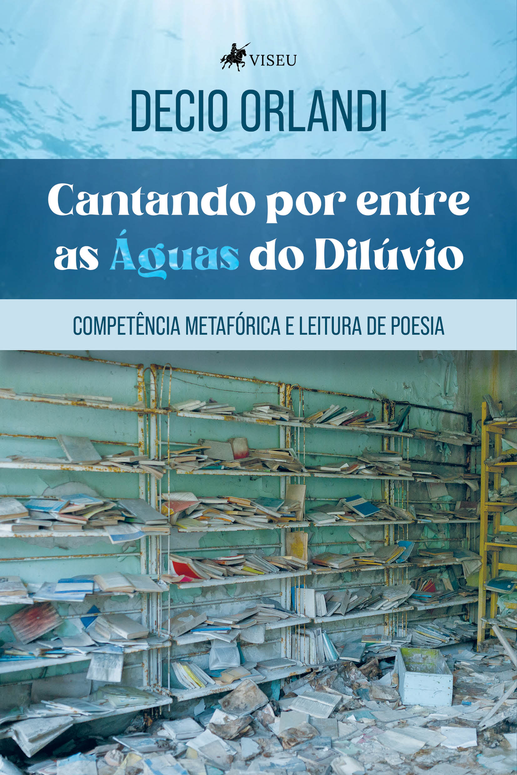 Cantando por entre as águas do dilúvio: Competência metafórica e leitura de poesia