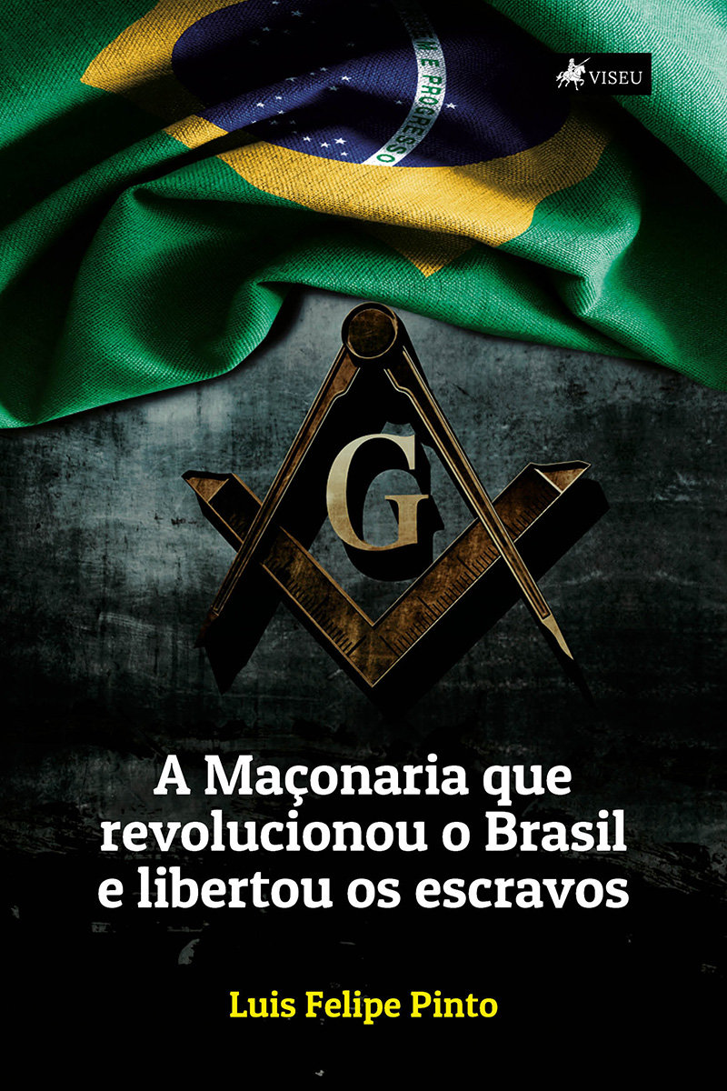 A maçonaria que revolucionou o Brasil e libertou os escravos