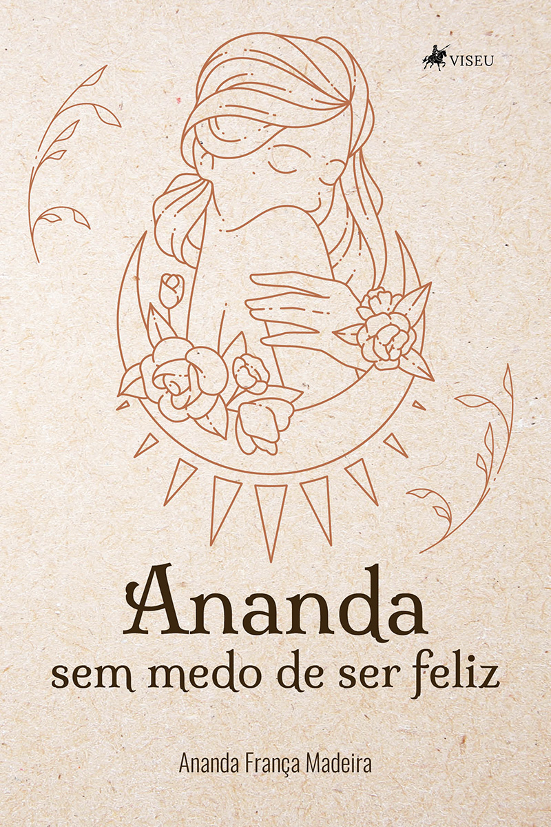 Ananda sem medo de ser feliz!