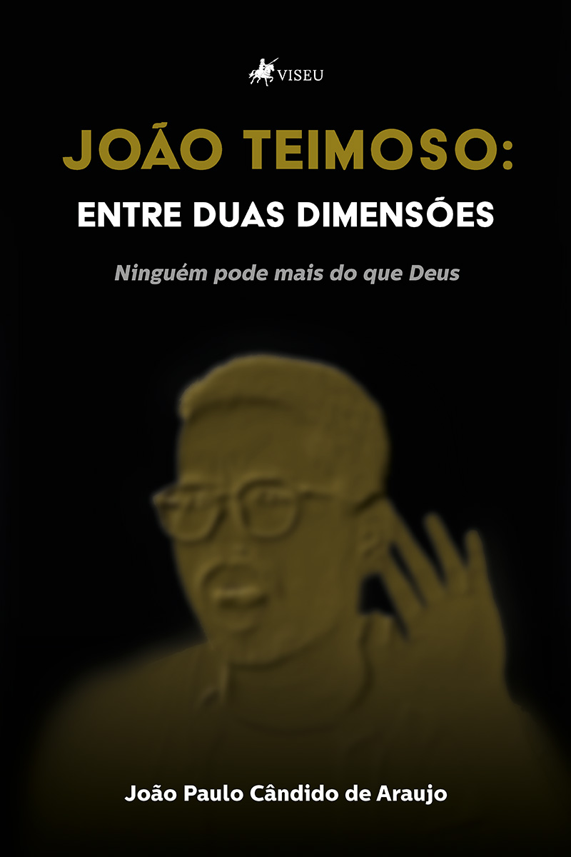 João Teimoso: entre duas dimensões