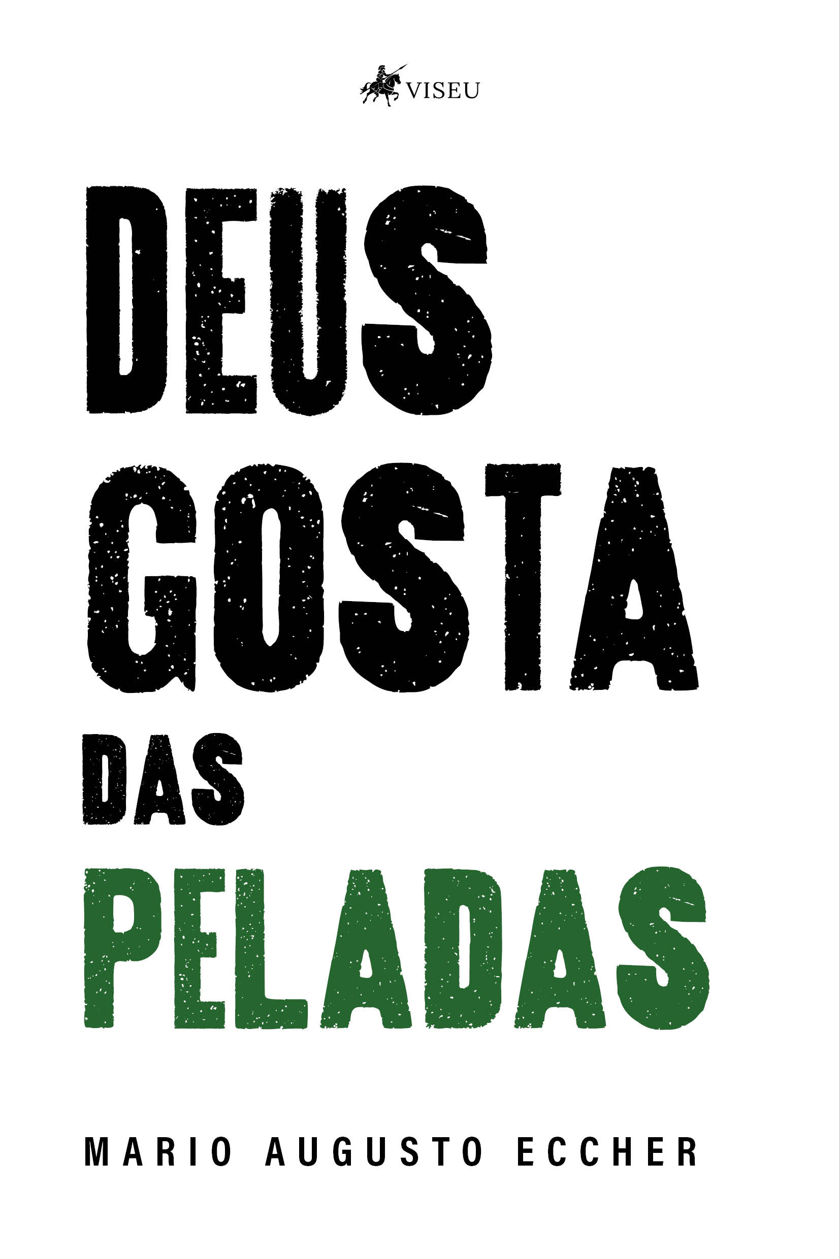 Deus gosta das peladas