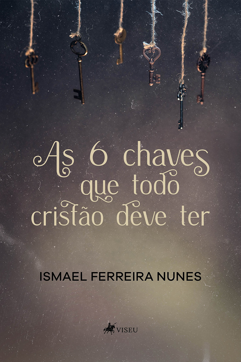 As 6 chaves que todo cristão deve ter