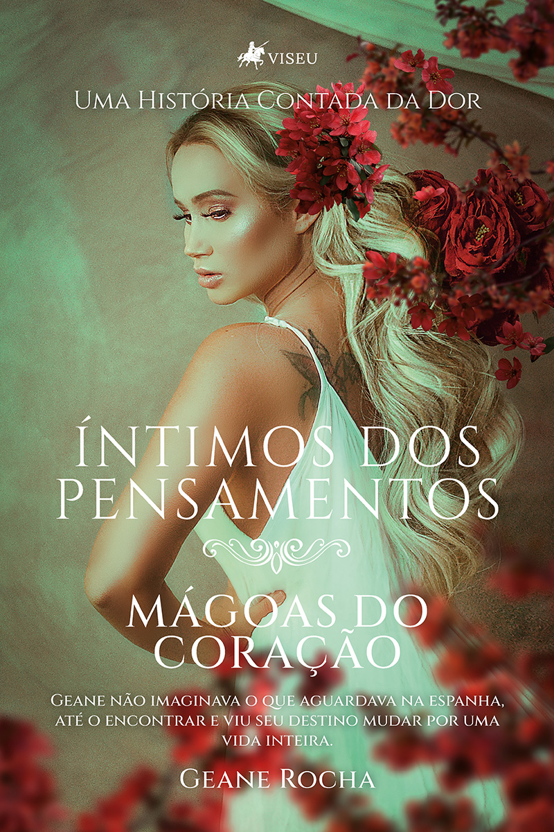 Íntimos dos pensamentos: Mágoas do coração