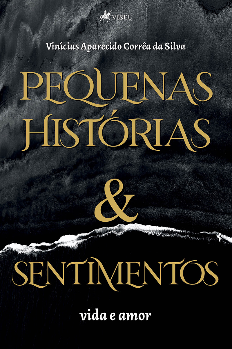 Pequenas histórias e sentimentos: vida e amor