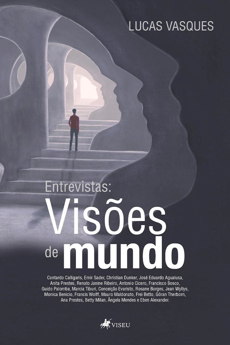 Entrevistas: Visões de mundo