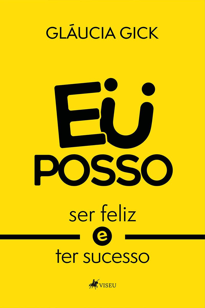 Eu posso ser feliz e ter sucesso