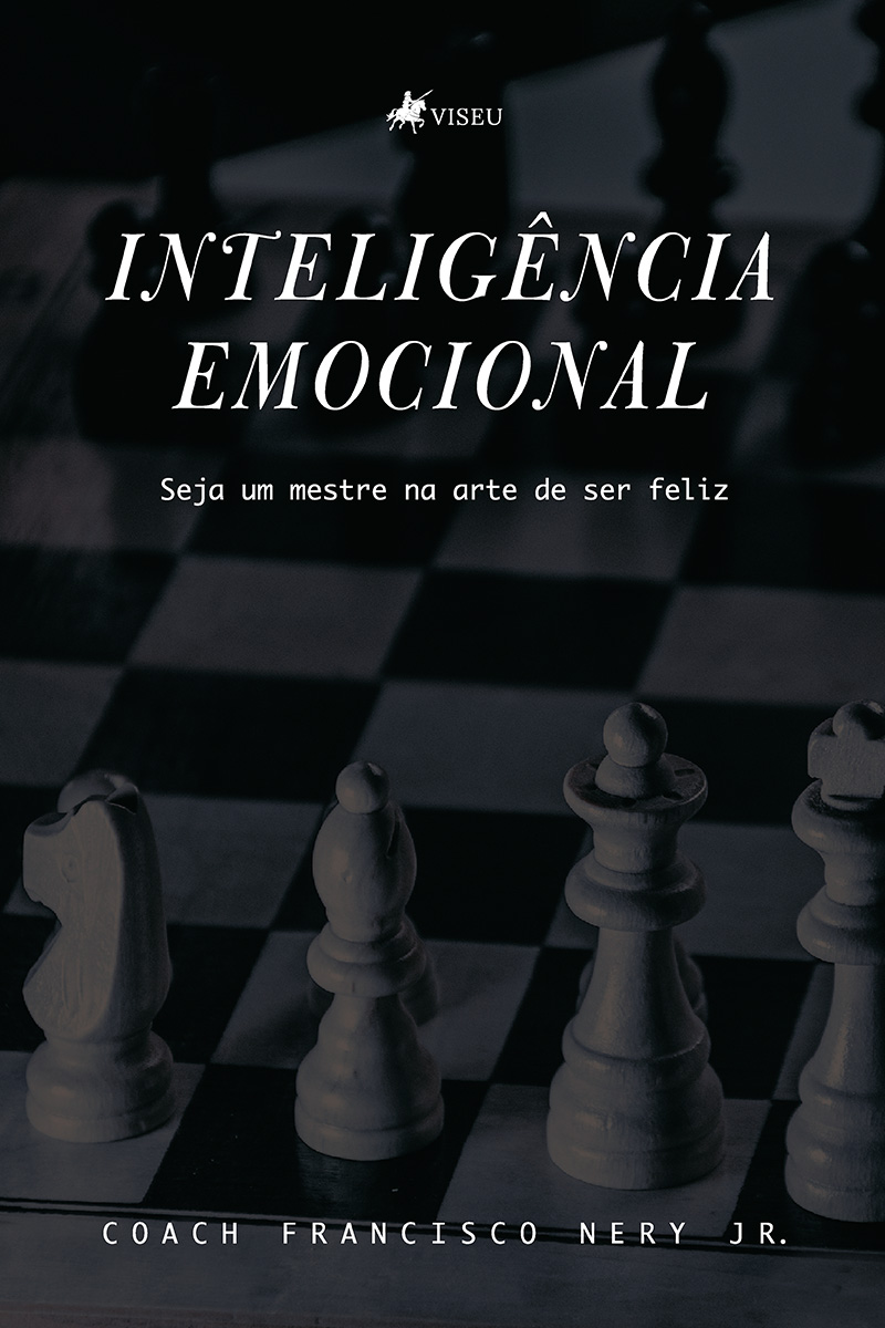 Inteligência emocional: Seja um mestre na arte de ser feliz